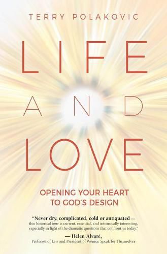 Cover image for Life and Love: Opening Your Heart to God's Design