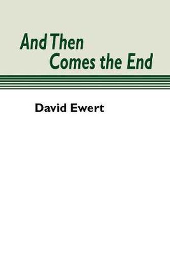 Cover image for And Then Comes the End