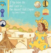 Cover image for If You Were Me and Lived in...the Ancient Mali Empire: An Introduction to Civilizations Throughout Time