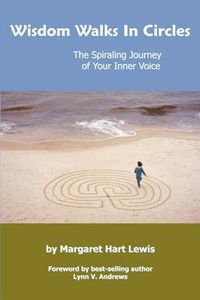 Cover image for Wisdom Walks in Circles: The Spiralling Journey of Your Inner Voice