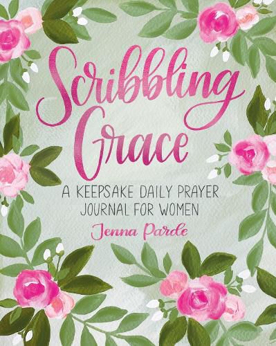 Cover image for Scribbling Grace: A Keepsake Daily Prayer Journal for Women