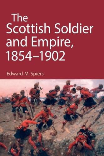 Cover image for The Scottish Soldier and Empire, 1854-1902