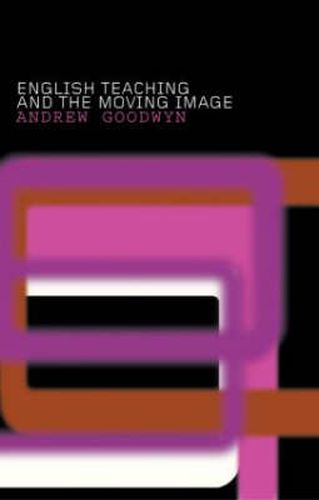 Cover image for English Teaching and the Moving Image