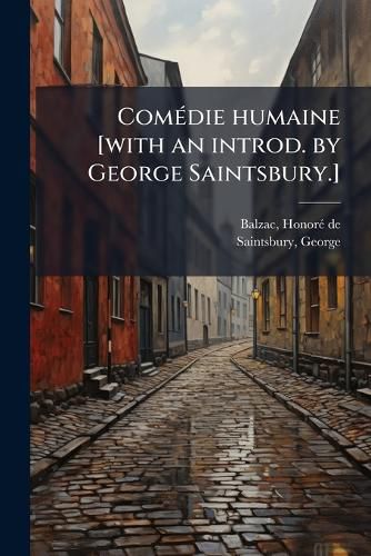 Cover image for Com Die Humaine [With an Introd. by George Saintsbury.]