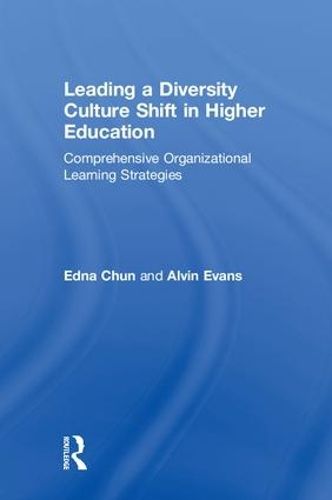 Cover image for Leading a Diversity Culture Shift in Higher Education: Comprehensive Organizational Learning Strategies