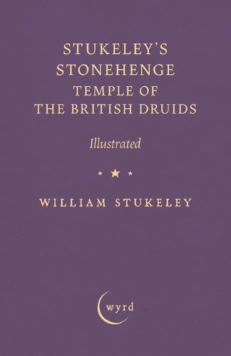 Cover image for Stukeley's Stonehenge - Temple of the British Druids