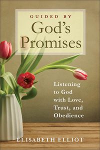 Cover image for Guided by God's Promises: Listening to God with Love, Trust, and Obedience