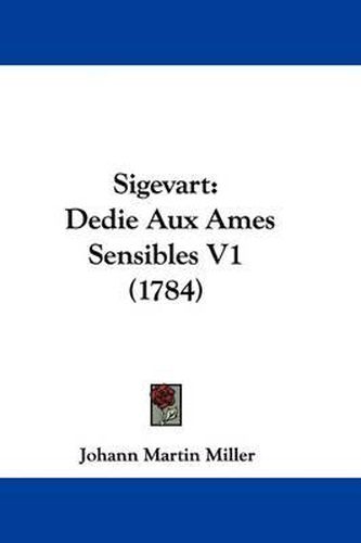 Cover image for Sigevart: Dedie Aux Ames Sensibles V1 (1784)