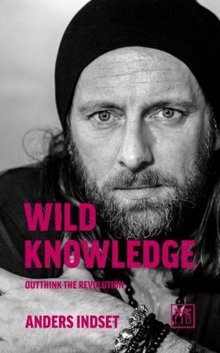 Cover image for Wild Knowledge: Outthink the Revolution