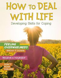 Cover image for How to Deal with Life: Developing Skills for Coping