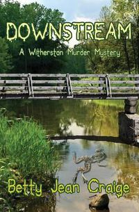 Cover image for Downstream: A Witherston Murder Mystery