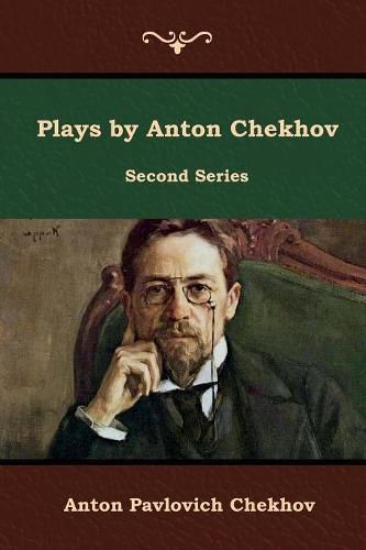 Plays by Anton Chekhov, Second Series