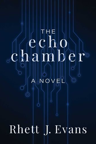 Cover image for The Echo Chamber: A Novel