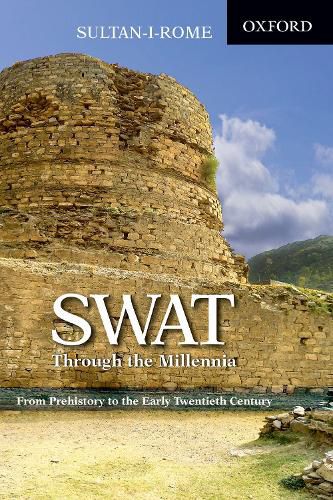 Cover image for Swat through the Millennia: From Pre-history to the Early Twentieth Century