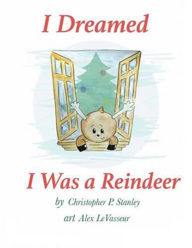 I Dreamed I Was a Reindeer