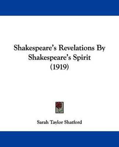 Shakespeare's Revelations by Shakespeare's Spirit (1919)