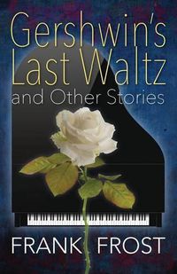 Cover image for Gershwin's Last Waltz and Other Stories