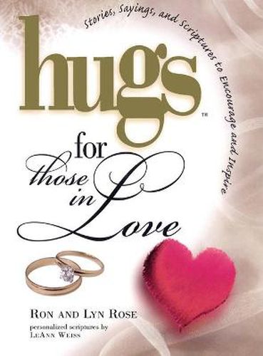 Cover image for Hugs for Those in Love: Stories, Sayings, and Scriptures to Encourage and