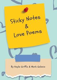 Cover image for Sticky Notes & Love Poems