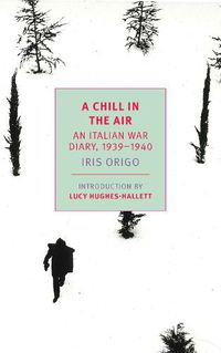 Cover image for A Chill in the Air: An Italian War Diary, 1939-1940