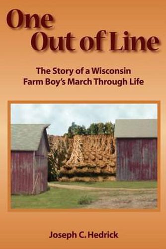 Cover image for One Out of Line: A Wisconsin Farm Boy's March Through Life