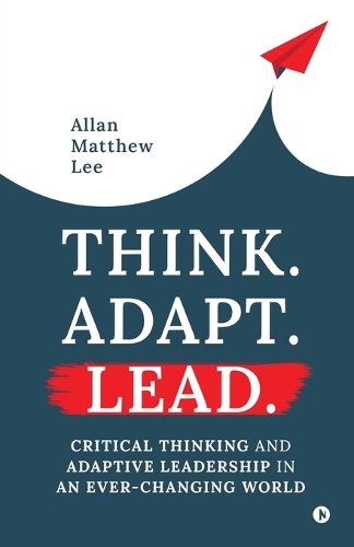 Cover image for Think. Adapt. Lead.