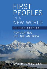 Cover image for First Peoples in a New World: Populating Ice Age America