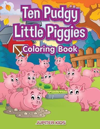 Cover image for Ten Pudgy Little Piggies Coloring Book