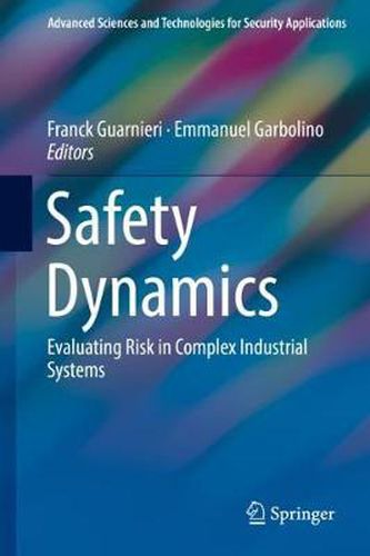 Cover image for Safety Dynamics: Evaluating Risk in Complex Industrial Systems