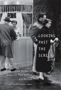 Cover image for Looking Past the Screen: Case Studies in American Film History and Method