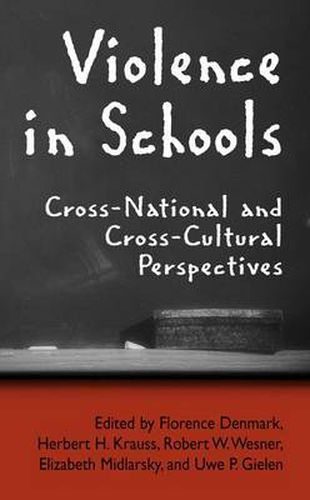 Violence in Schools: Cross-National and Cross-Cultural Perspectives