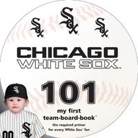 Cover image for Chicago White Sox 101