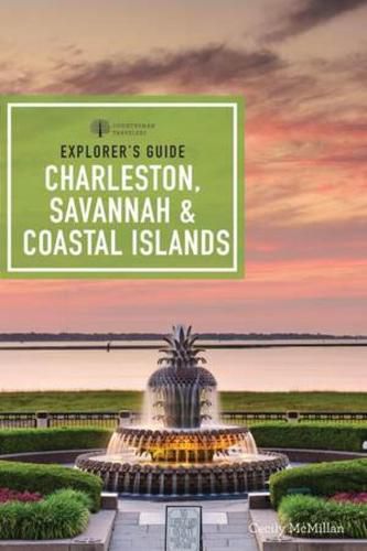 Cover image for Explorer's Guide Charleston, Savannah & Coastal Islands