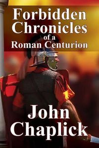 Cover image for Forbidden Chronicles of a Roman Centurion