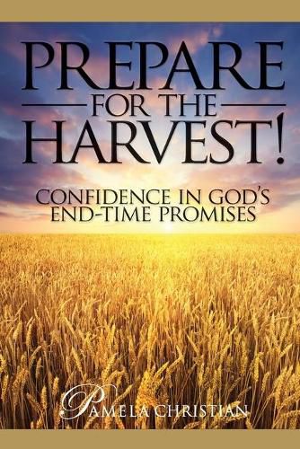 Cover image for Prepare for the Harvest!: Confidence in God's End-Time Promises