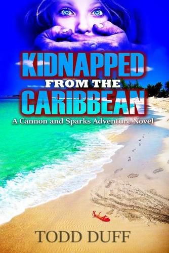 Cover image for Kidnapped from the Caribbean: A Cannon and Sparks Adventure Novel