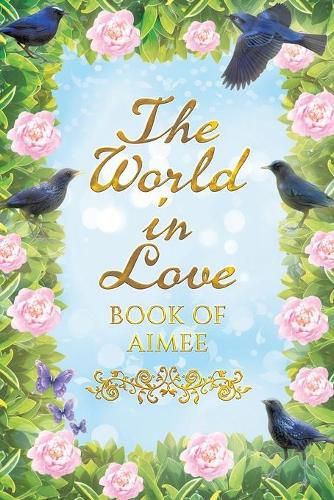 Cover image for The World in Love: Book of Aimee