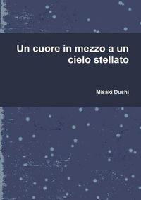 Cover image for Un cuore in mezzo a un cielo stellato