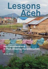 Cover image for Lessons from Aceh: Key Considerations in Post-disaster Reconstruction