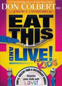 Cover image for Eat This And Live For Kids