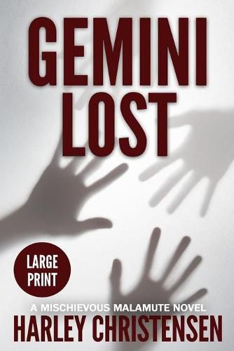 Cover image for Gemini Lost: Large Print: (Mischievous Malamute Mystery Series Book 5)