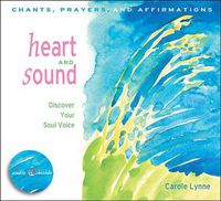 Cover image for Heart and Sound Book and CD: Discover Your Soul Voice