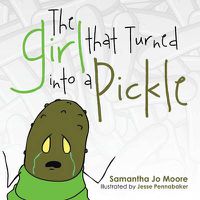 Cover image for The Girl That Turned Into a Pickle