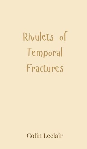 Cover image for Rivulets of Temporal Fractures