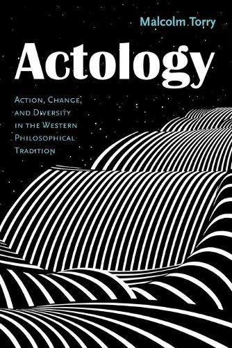 Actology: Action, Change, and Diversity in the Western Philosophical Tradition