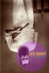 Cover image for Leg Avant: the New Poetry of Cricket