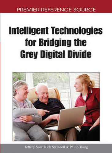 Cover image for Intelligent Technologies for Bridging the Grey Digital Divide