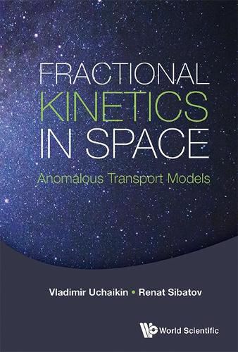 Cover image for Fractional Kinetics In Space: Anomalous Transport Models