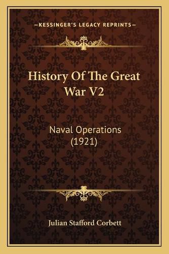 History of the Great War V2: Naval Operations (1921)