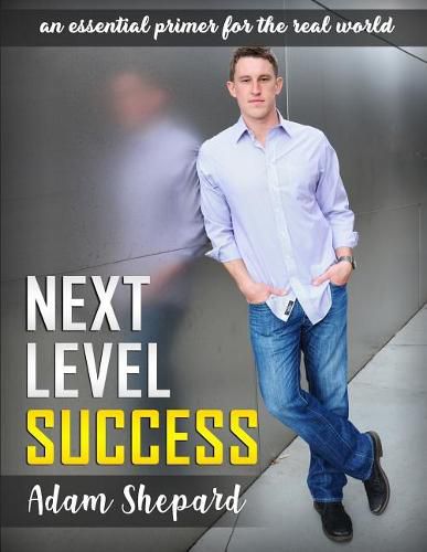 Cover image for Next Level Success: an essential primer for the real world